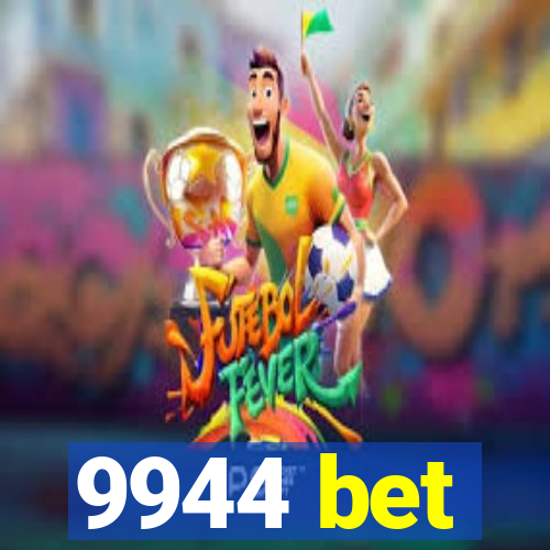 9944 bet